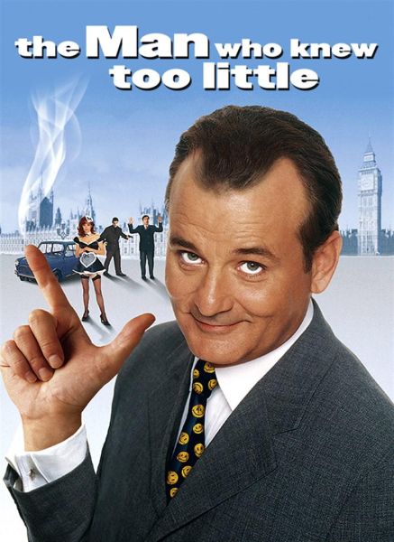 The Man Who Knew Too Little Poster